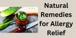 Natural Remedies for Allergy Relief